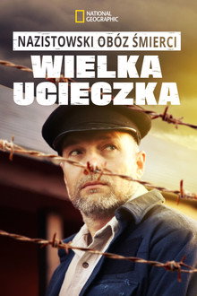 Nazistowski obóz śmierci: wielka ucieczka