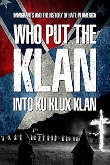 Who Put the Klan in the Ku Klux Klan? 2018