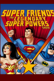 Poster da série Super Amigos O lendario show de poderes