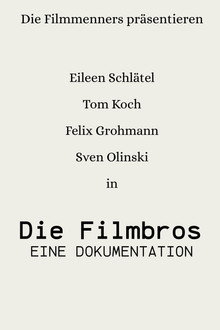 Die Filmbros - Eine Dokumentation