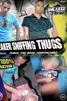 Sneaker Sniffing Thugs
