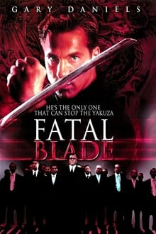 Poster do filme Fatal Blade - Conexão Yakuza