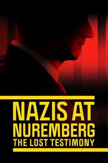 Nazis at Nuremberg: The Lost Testimony