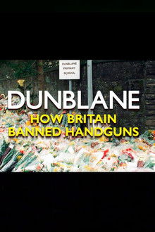 Dunblane: How Britain Banned Handguns