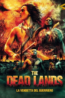 The Dead Lands - La vendetta del guerriero