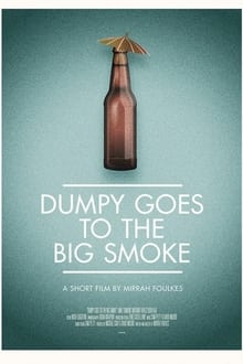 Dumpy Goes to the Big Smoke