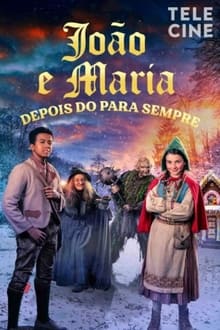 Poster do filme João e Maria - Depois do para Sempre