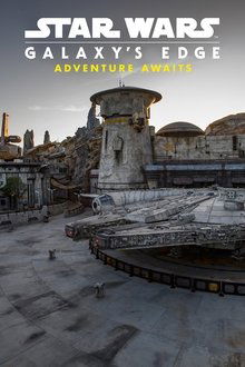 Star Wars: Galaxy's Edge - Adventure Awaits Star Wars: Galaxy's Edge - Adventure Awaits