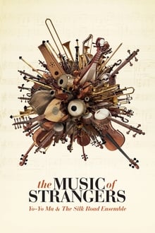 Poster do filme The Music of Strangers: Yo-Yo Ma and the Silk Road Ensemble