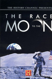 The History Channel Presents: The Race To The Moon