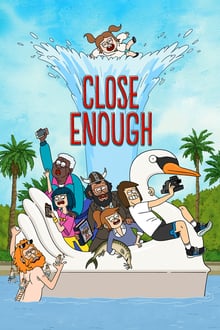 Close Enough tv show poster