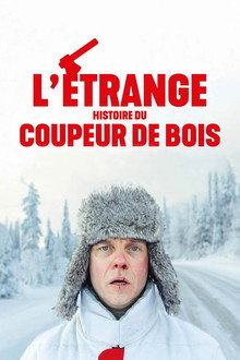 L'Étrange Histoire du coupeur de bois