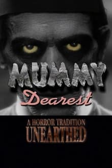 Poster do filme Mummy Dearest: A Horror Tradition Unearthed