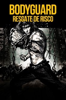 Poster do filme Bodyguard – Resgate de Risco