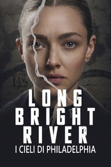 Long Bright River - I cieli di Philadelphia