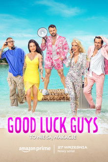 Good Luck Guys. To nie są wakacje