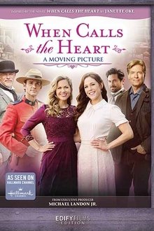When Calls the Heart: A Moving Picture