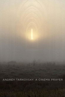 Andrey Tarkovsky. A Cinema Prayer