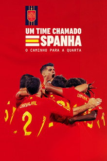 Um Time Chamado Espanha. O Caminho para a Quarta.
