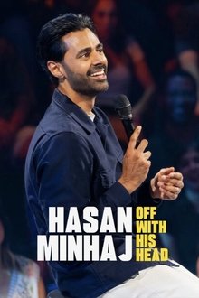 Hasan Minhaj: Off with His Head Hasan Minhaj: Off with His Head