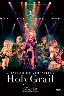 Versailles: Chateau de Versailles -Holy Grail-