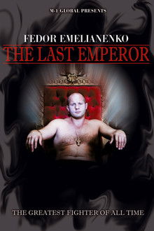 Fedor Emelianenko : The Last Emperor