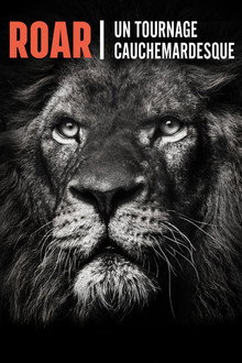 Roar: The Most Dangerous Movie Ever Made