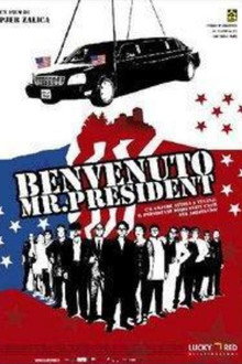 Benvenuto Mr. President