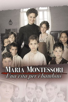 Maria Montessori: una vita per i bambini