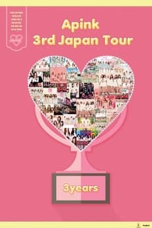 Poster do filme Apink 3rd Japan Tour ~3years~ At Pacifico Yokohama