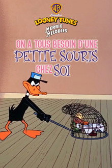 On a toujours besoin d'une petite souris chez soi