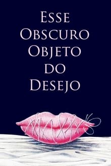 Poster do filme Esse Obscuro Objeto do Desejo