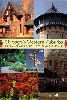 Chicago's Western Suburbs: From Prairie Soil to Prairie Style