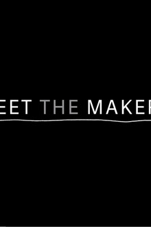 Meet the Makers