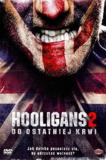 Hooligans 2: Do Ostatniej Krwi