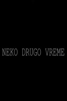 Neko drugo vreme