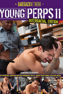 Young Perps 11: Interracial Edition