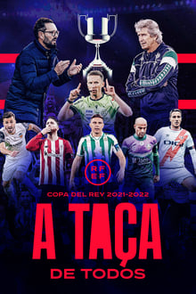 Poster da série Copa del Rey 2021 – 2022: A Taça de Todos