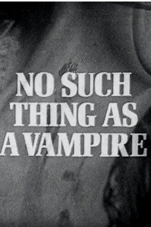 No Such Thing as a Vampire