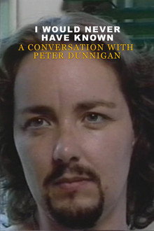 I Would Never Have Known: A Conversation with Peter Dunnigan