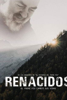 Renacidos: El Padre Pío cambió sus vidas