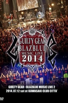Poster do filme GUILTY GEAR X BLAZBLUE MUSIC LIVE 2014