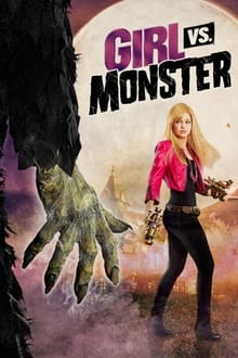 Girl vs. Monster movie poster