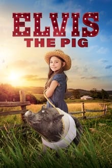 Poster do filme Elvis the Pig