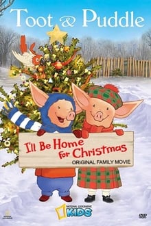 Toot & Puddle: I'll Be Home for Christmas movie poster