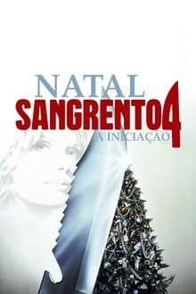 Poster do filme Natal Sangrento 4: A Iniciação