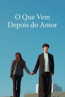 Imagem O Que Vem Depois do Amor 2024