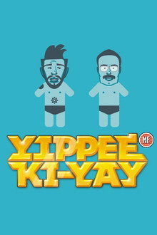 Yippee Ki-Yay MF