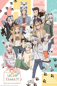 Poster da série Uchi Tama?! Uchi no Tama Shirimasen ka?