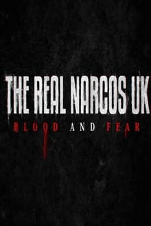 Poster da série The Real Narcos UK: Blood and Fear